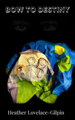 Bow To Destiny (eBook, ePUB) - Lovelace-Gilpin, Heather