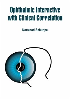 Ophthalmic Interactive with Clinical Correlation (eBook, ePUB) - Schuppe, Norwood