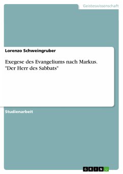 Exegese des Evangeliums nach Markus. &quote;Der Herr des Sabbats&quote; (eBook, PDF)