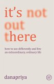 It's Not Out There (eBook, ePUB)