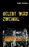 Gelebt wird Zweimal (eBook, ePUB) Gelebt wird Zweimal (eBook, ePUB)