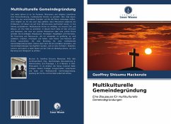 Multikulturelle Gemeindegründung - Mackenzie, Geoffrey Shisumu