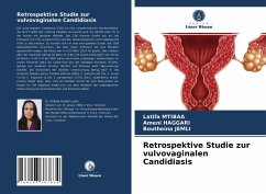 Retrospektive Studie zur vulvovaginalen Candidiasis - Mtibaa, Latifa;HAGGARI, Ameni;Jemli, Boutheina