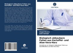 Biologisch abbaubare Folien aus Kartoffel- und Aloe-Vera-Harz - Rivera, Angel;Quispe, Juan