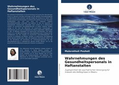 Wahrnehmungen des Gesundheitspersonals in Haftanstalten - Posholi, Malerotholi