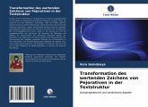 Transformation des wertenden Zeichens von Pejorativen in der Textstruktur