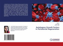 Autologous Growth Factors in Periodontal Regeneration - K., Vijila;Raja, Jacob;Raja, Johnson