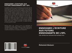 ENSEIGNER L'ÉCRITURE AUX FUTURS ENSEIGNANTS DE L'EFL - Abulyosr, Mohamed