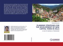 PLANNING STRATEGIES FOR THE DEVELOPMENT OF NEW CAPITAL TOWN IN HILLS - Bahukhandi, Shraddha