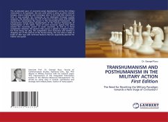 TRANSHUMANISM AND POSTHUMANISM IN THE MILITARY ACTION First Edition