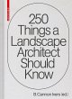 250 Things a Landscape Architect Should... - Bild 1