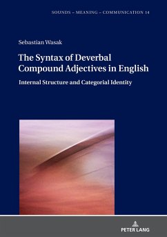 The Syntax of Deverbal Compound Adjectives in English - Wasak, Sebastian