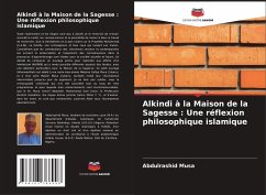 Alkindi à la Maison de la Sagesse : Une réflexion philosophique islamique - Musa, Abdulrashid