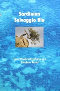 Sardinien - Selvaggio Blu - Rankl, Stephan