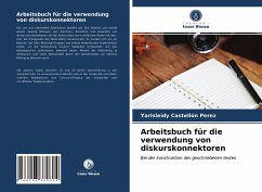 Arbeitsbuch für die verwendung von diskurskonnektoren - Castellón Pérez, Yarisleidy