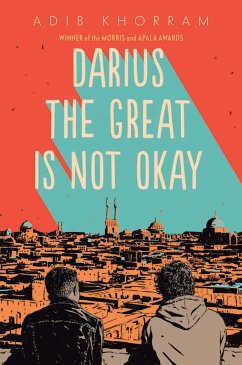 Darius the Great Is Not Okay - Khorram , Adib