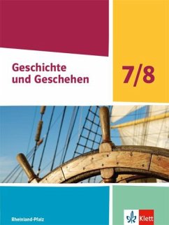 Geschichte und Geschehen 7/8. Schulbuch Klasse 7/8. Ausgabe Rheinland-Pfalz