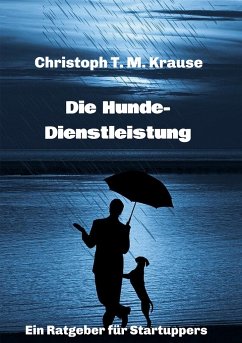Die Hundedienstleistung - Krause, Christoph T. M.