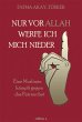 Nur vor Allah werfe ich mich nieder - Bild 1