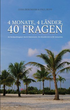 4 Monate, 4 Länder, 40 Fragen (eBook, ePUB) - Bergmann, Lydia; Rupp, Paul
