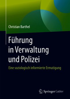 Führung in Verwaltung und Polizei (eBook, PDF) - Barthel, Christian