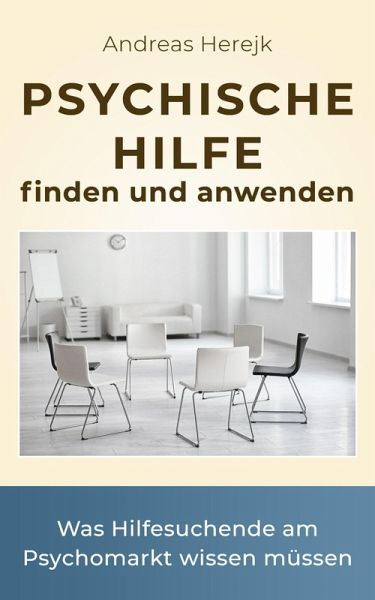 Psychische Hilfe finden und anwenden (eBook, ePUB) Psychische Hilfe finden und anwenden (eBook, ePUB)
