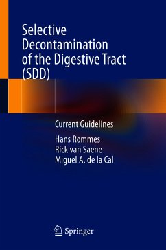 Selective Decontamination of the Digestive Tract (SDD) (eBook, PDF) - Rommes, Hans; van Saene, Rick; de la Cal, Miguel A.