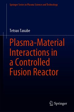 Plasma-Material Interactions in a Controlled Fusion Reactor (eBook, PDF) - Tanabe, Tetsuo