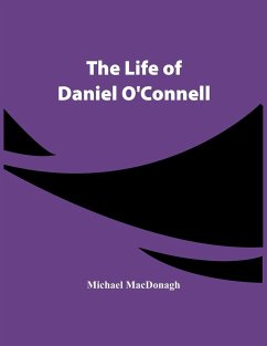 The Life Of Daniel O'Connell - Macdonagh, Michael