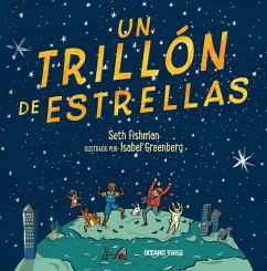 Un trillón de estrellas (eBook, ePUB) - Fishman, Seth; Greenberg, Isabel