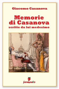 Memorie di Casanova scritte da lui medesimo (eBook, ePUB) - Casanova, Giacomo