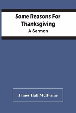 Some Reasons For Thanksgiving - Hall McIlvaine, James