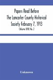 Papers Read Before The Lancaster County Historical Society February 7, 1913; History Herself, As Seen In Her Own Workshop; (Volume Xvii) No. 2