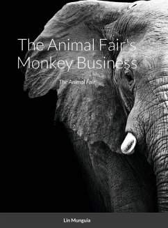 The Animal Fair's Monkey Business - Munguia, Lin; Valdez, Louis; Valdez, Deklyn