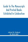 Guide To The Manuscripts And Printed Books Exhibited In Celebration Of The Tercentenary Of The Authorized Version