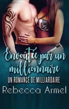 Envoutee Par Un Millionnaire - Deneuve, Camile; Armel, Rebecca
