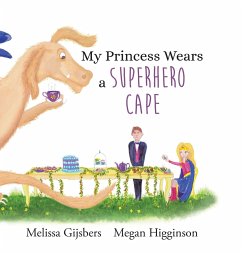 My Princess Wears a Superhero Cape - Gijsbers, Melissa