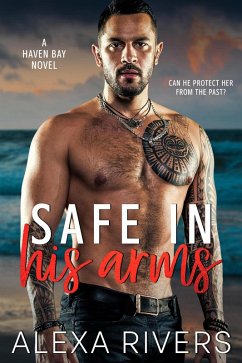 Safe in his arms (Haven Bay, #3) (eBook, ePUB) - Rivers, Alexa