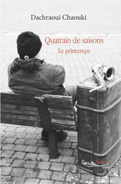 Quatrain de saison (eBook, ePUB) - Dachraoui, Chaouki