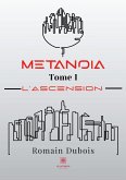 Metanoïa: Tome I - L'ascension