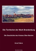 Territorien der Mark Brandenburg. Die Geschichte des Kreises Ober-Barnim