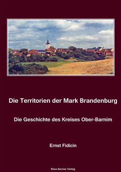 Territorien der Mark Brandenburg. Die Geschichte des Kreises Ober-Barnim - Fidicin, Ernst