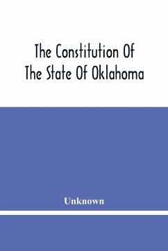 The Constitution Of The State Of Oklahoma - Unknown