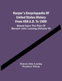 Harper'S Encyclopædia Of United States History From 458 A.D. To 1909