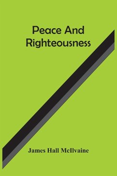 Peace And Righteousness - Hall McIlvaine, James