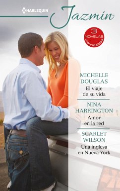 El viaje de su vida - Amor en la red - Una inglesa en nueva york (eBook, ePUB) - Douglas, Michelle; Harrington, Nina; Wilson, Scarlet