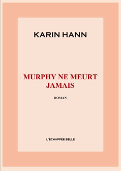 Murphy ne meurt jamais (eBook, ePUB) - Hann, Karin