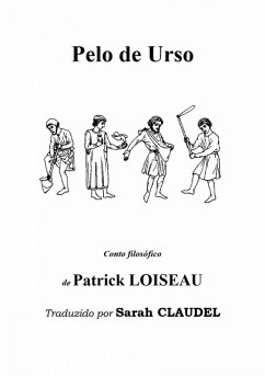 Pelo de Urso (eBook, ePUB) - Loiseau, Patrick Pelo de Urso (eBook, ePUB) - Loiseau, Patrick