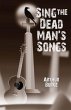 Sing the Dead Man's Songs (eBook, ePUB) - Bild 1