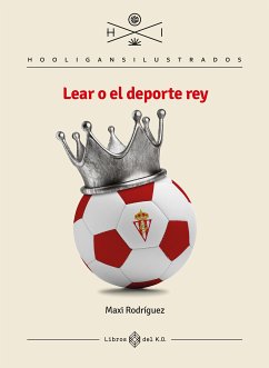 Lear o el deporte rey (eBook, ePUB) - Rodríguez, Maxi